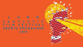 Lund Fantastic Film Festival Shorts Programme 2019 Trailer | Spamflix