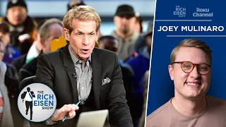 Joey Mulinaro Reads Skip Bayless’ “All In, My A**” Tweet as Mahomes & Others | The Rich Eisen Show