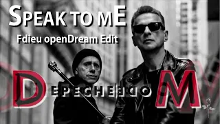 Depeche mode - Speak To Me [Fdieu openDream Edit]