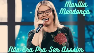 Marília Mendonça - Não Era Pra Ser Assim (Ative As Legendas)