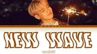 Choi Hyunsuk (TREASURE) - New Wave (Color Coded Lyrics)