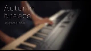 Autumn breeze  Original by Jacob's Piano  Relaxing Piano