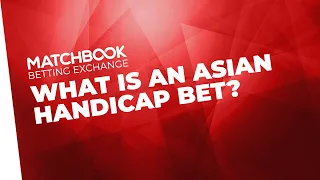 What is an Asian Handicap bet?