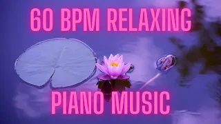 60 BPM Relaxing Music | Piano Music for Relaxation