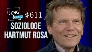 Soziologe Hartmut Rosa - Jung & Naiv: Folge 611