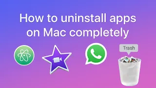 How to uninstall apps on Mac completely