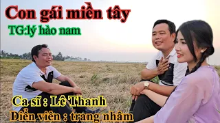 CON GÁI MIỀN TÂY : LÊ THANH