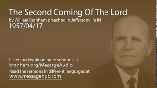 The Second Coming Of The Lord (William Branham 57/04/17)