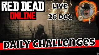 LIVE: 26 December RDR2 Online Daily Challenges in Red Dead Online - RDO