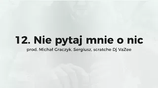 KęKę - Nie pytaj mnie o nic prod. Michał Graczyk, Sergiusz, scratch Dj VaZee