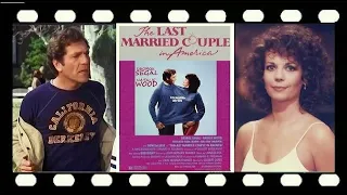 THE LAST MARRIED COUPLE IN AMÉRICA (1980) (TRAILER) George Segal, Natalie Wood.