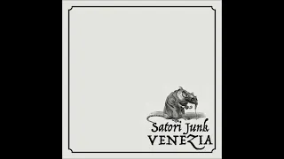 Satori Junk - Venezia (Full Album 2024)