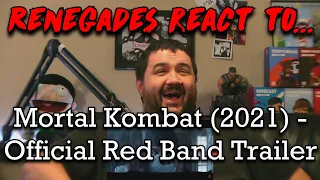 Renegades React to... Mortal Kombat (2021) - Red Band Trailer