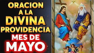 ORACIÓN A LA DIVINA PROVIDENCIA PARA COMENZAR EL MES 01 DE MAYO DEL 2024 |ORACIÓN FUERTE