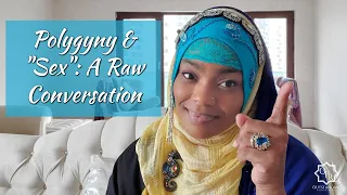 Polygyny & "Sex": A Raw Conversation