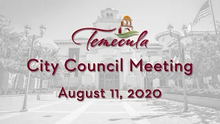 Temecula City Council Meeting - August 11, 2020