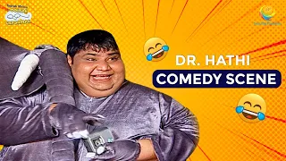 Dr. Hathi Special! | Taarak Mehta Ka Ooltah Chashmah | तारक मेहता