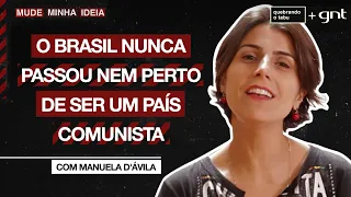 O Brasil já chegou perto do Comunismo? | Manuela d'Ávila | Mude Minha Ideia | Quebrando o Tabu