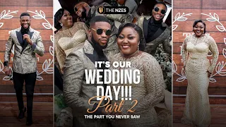 LOVE IT ! IT'S OUR WEDDING DAY: The Part You Never Saw - Part.2