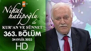 Nihat Hatipoğlu ile Kur'an ve Sünnet 363. Bölüm | 24 Eylül 2023