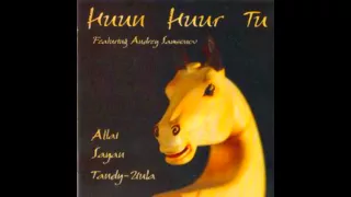 Huun Huur Tu - Altai Sayan Tandy-Uula [Full album]