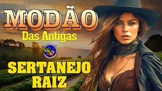 MODÃO DAS ANTIGAS - MODA DE VIOLA - MODÃO RAIZ - SERTANEJO ANTIGO - 02/24