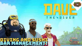 Diving And Sushi Bar Management! | Dave The Diver