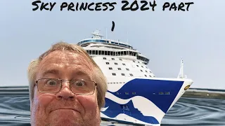 sky princess cruise 2024 part 1