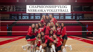 University of Nebraska volleyball CHAMPIONSHIP VLOG