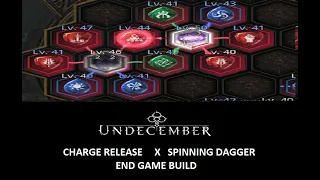 Undemceber Spinning Dagger + Charge Release End game build