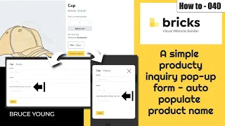 Bricks Builder Product Inquiry Pop-up - Auto-populate the name of the product in the form