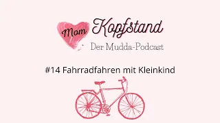 #14 Fahrrad fahren mit Baby/Kleinkind | Kopfstand der Mudda-Podcast