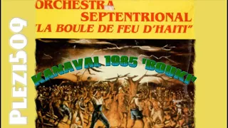 Orchestre Septentrional dhaiti-BOUKI (Kanaval 1985)
