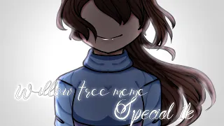 {Willow tree meme} {Undertale} {Animation and Special 1k}