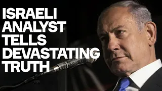 ENDGAME For Netanyahu? - Israeli Analyst Ori Goldberg Gives Devastating Assessment