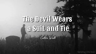 Colter Wall - "The Devil Wears A Suit And Tie" (Tradução/Lyrics)