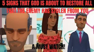 5 SIGNS THAT GOD IS ABOUT TO RESTORE ALL THAT THE ENEMY HAS STOLEN FROM YOU