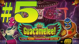 Let's Play: Guacamelee (STCE) - Part 5: Never Hit a Lady