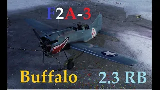 War Thunder [RB 2.3] - USA F2A-3 BUFFALO - 5 Kills Gameplay - The BEST RANK 1 PLANE !!!