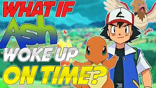 What If Ash Woke Up On Time? (Part 1) | The Journey Begins!