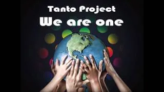 Tanto Project - We are one