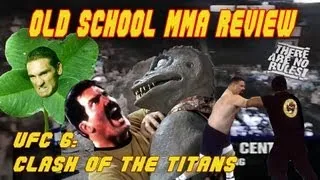 Old School MMA Review: UFC 6 - Clash of the Titans