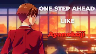 How to Stay One Step Ahead like Kiyotaka Ayanokouji