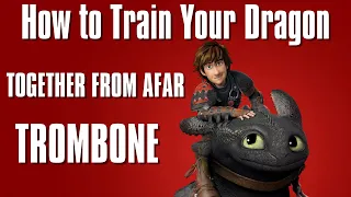 How to Train Your Dragon - Together From Afar | Trombone