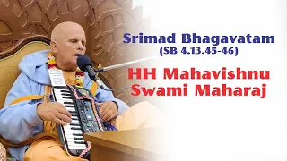 HH Mahavishnu Swami Maharaj | SB 4.13.45-46