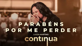 Luiza Martins - Parabéns Por Me Perder (Clipe Oficial)