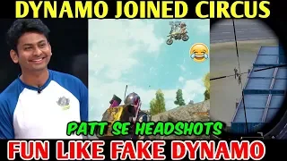 DYNAMO GAMING Joined Circus in PUBG MOBILE, FUN Like FAKE DYNAMO