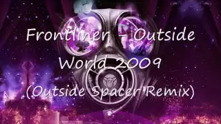 Frontliner - outside World 2009 (outside Spacer Remix)