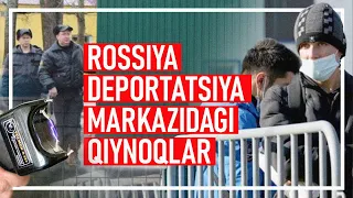 Rossiya deportatsiya markazidagi qiynoqlar