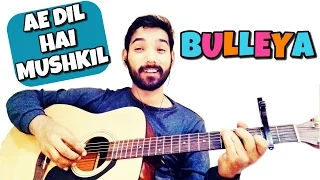 Bulleya Guitar Cover Lesson Ae Dil Hai Mushkil